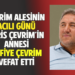 ÇEVRİM AİLESİNİN ACILI GÜNÜ İDRİS ÇEVRİM’İN ANNESİ REFİYE ÇEVRİM VEFAT ETTİ