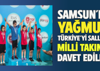 SAMSUN’LU YAĞMUR TÜRKİYE’Yİ SALLADI MİLLİ TAKIMA DAVET EDİLDİ!