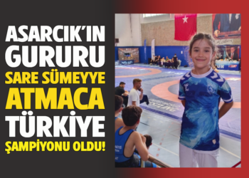 ASARCIK’IN GURURU SARE SÜMEYYE 8,5 YAŞINDA TÜRKİYE ŞAMPİYONU OLDU!