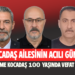 KOCADAŞ VE AKKAYA AİLESİNİN ACILI GÜNÜ: FADİME KOCADAŞ 100 YAŞINDA HAYATINI KAYBETTİ