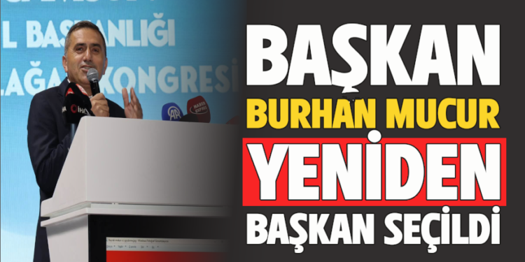 BAŞKAN ”BURHAN MUCUR” YENİDEN BAŞKAN SEÇİLDİ