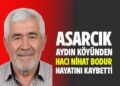 HACI NİHAT BODUR HAYATINI KAYBETTİ