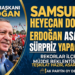 SAMSUN’DA BÜYÜK HEYECAN: CUMHURBAŞKANI ERDOĞAN ASARCIK’A SÜRPRİZ BİR ZİYARET GERÇEKLEŞTİRECEK Mİ?