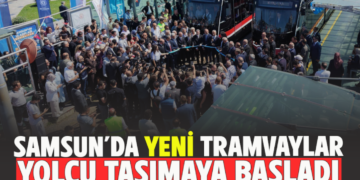 SAMSUN’DA YENİ TRAMVAYLAR YOLCU TAŞIMAYA BAŞLADI