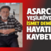 İSMET DEMİRCİ VEFAT ETTİ