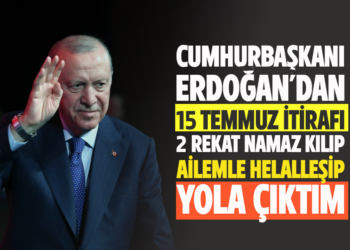 CUMHURBAŞKANI ERDOĞAN’DAN 15 TEMMUZ İTİRAFI: 2 REKAT NAMAZ KILIP AİLEMLE HELALLEŞİP YOLA ÇIKTIM