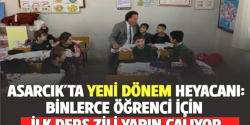 ASARCIK’TA YENİ DÖNEM HEYACANI:BİNLERCE ÖĞRENCİ İÇİN İLK DERS ZİLİ YARIN ÇALIYOR!
