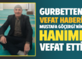 GURBETTEN VEFAT HABERİ : MUSTAFA GÖÇERGİ’NİN HANIMI FADİME GÖÇERGİ VEFAT ETTİ